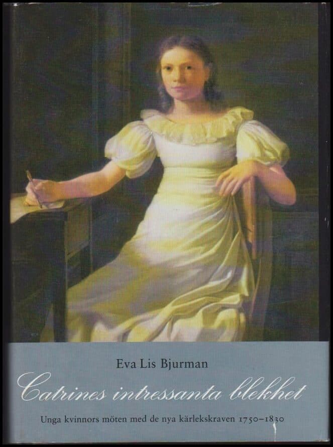 Eva Lis Bjurman : Catrines intressanta blekhet