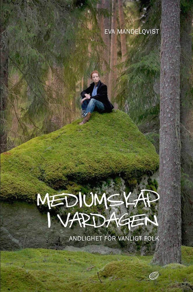 Eva Mandelqvist : Mediumskap i vardagen : andlighet för vanligt folk