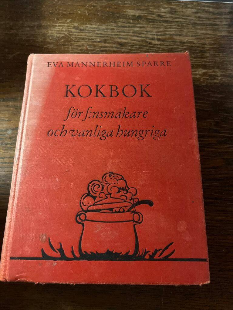 Eva Mannerheim Sparre : Kokbok för finsmakare och vanliga hungriga