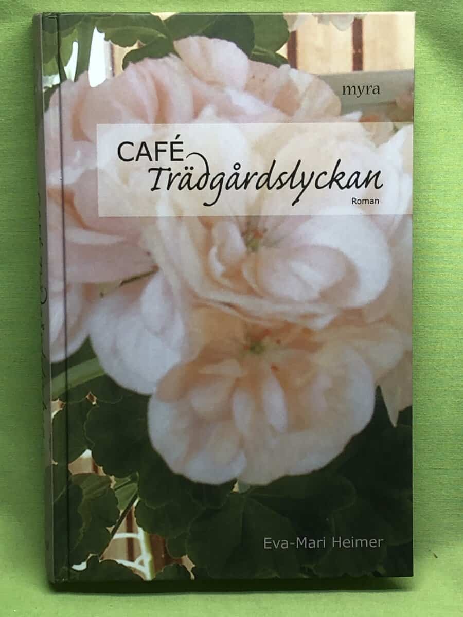 Eva-Mari Heimer : Café Trädgårdslyckan