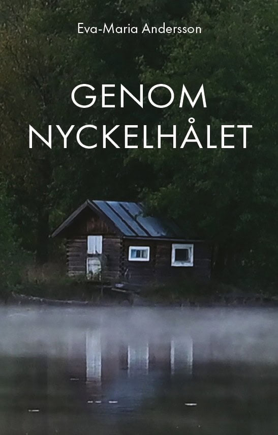 Eva-Maria Andersson : Genom Nyckelhålet