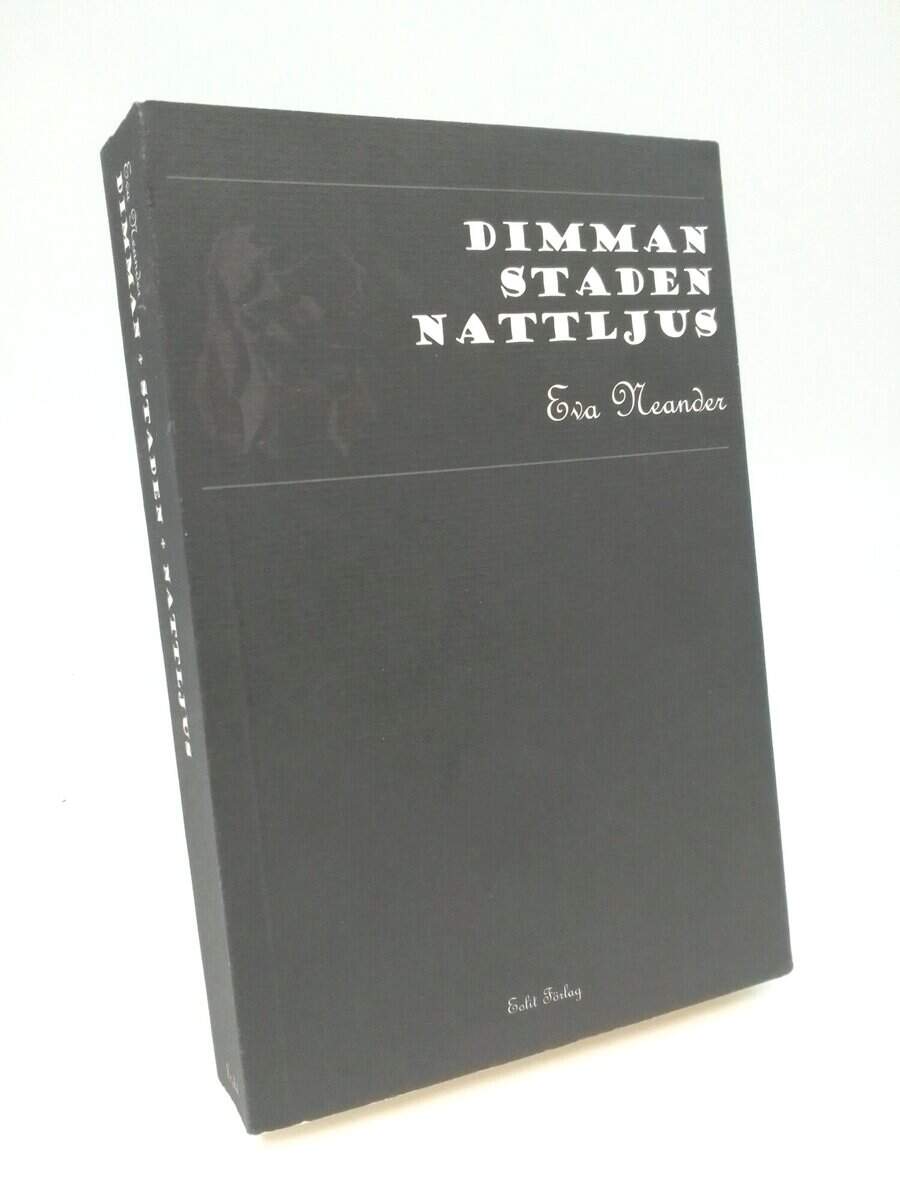Eva Neander : Dimman ; Staden ; Nattljus