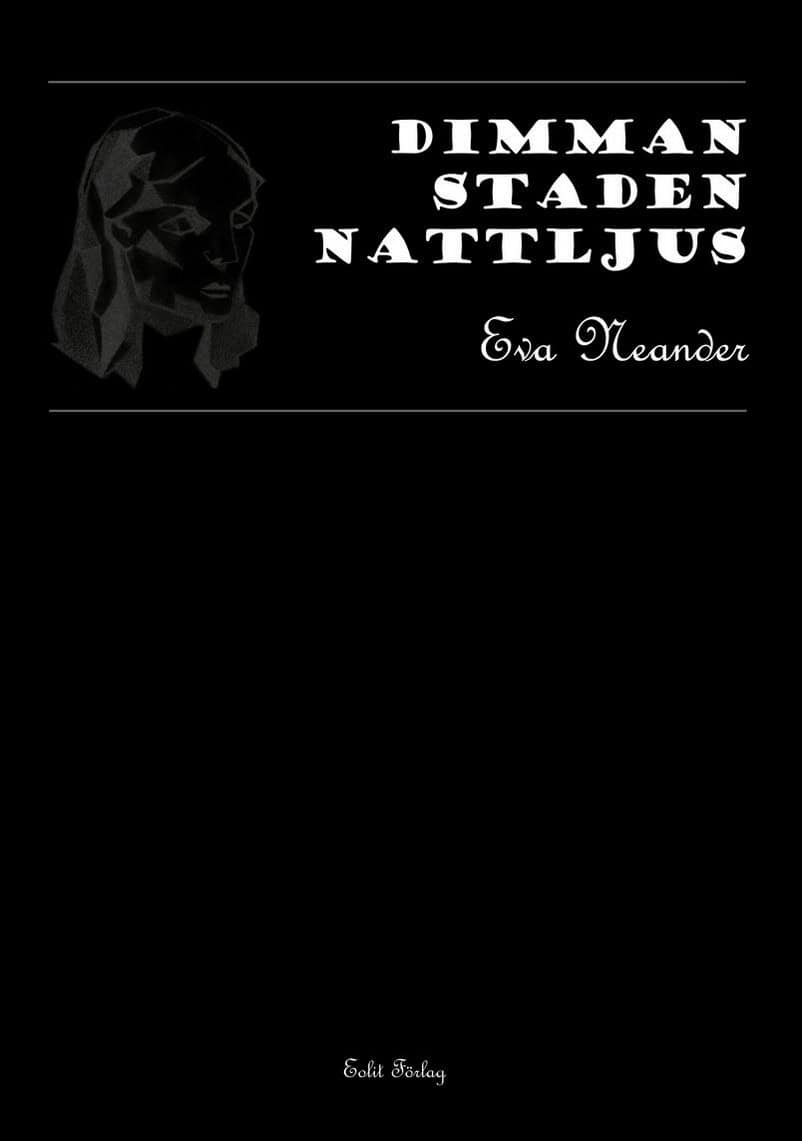 Eva Neander : Dimman; Staden; Nattljus