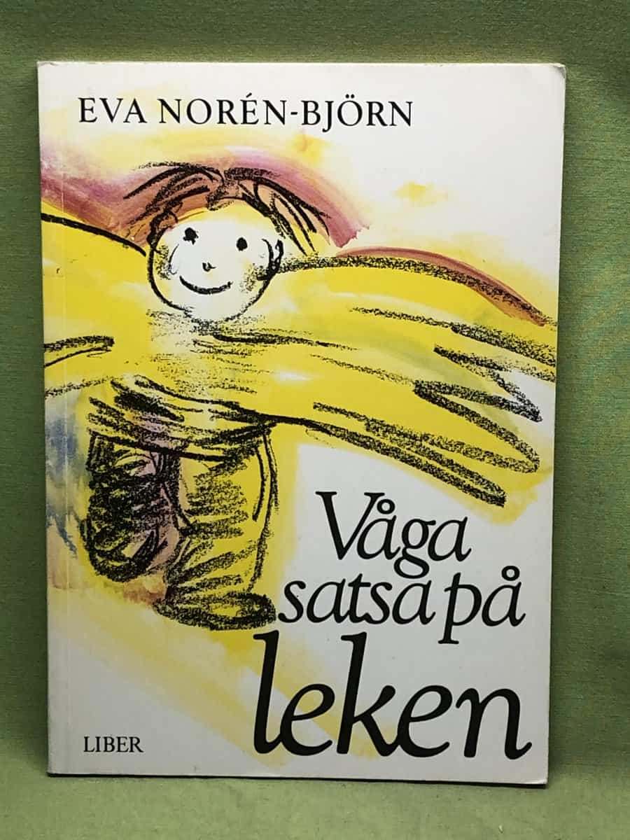 Eva Norén-Björn : Våga satsa på leken