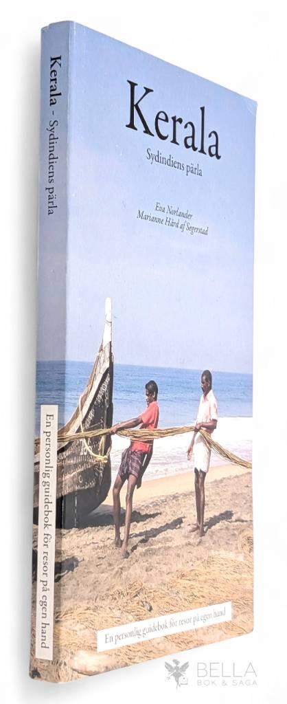 Eva Norlander ; Marianne Hård af Segerstad : Kerala