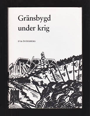 Eva Österberg : Gränsbygd under krig