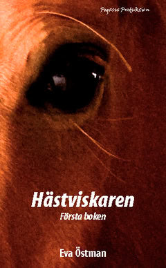 Eva Östman : Hästviskaren : första boken