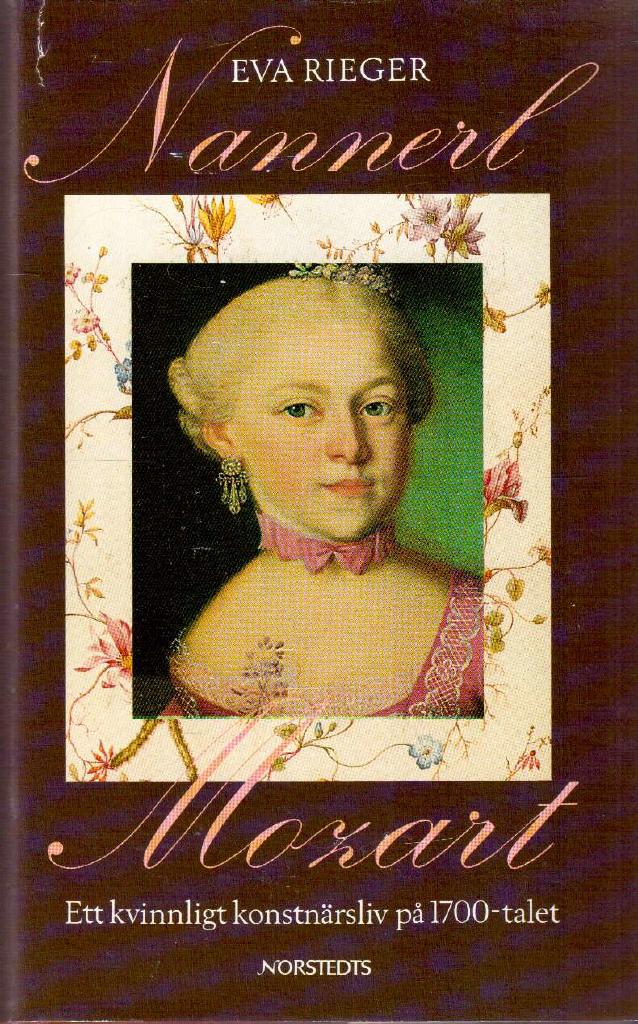 Eva Rieger : Nannerl Mozart. Ett kvinnligt konstnärsliv på 1700-talet