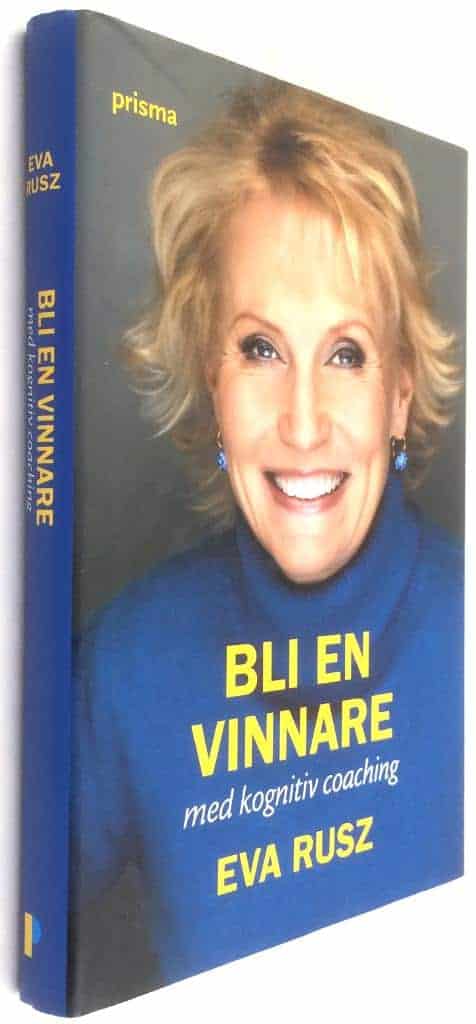 Eva Rusz : Bli en vinnare med kognitiv coaching