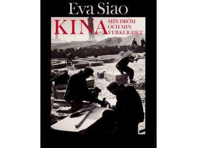 Eva Siao : Kina - min dröm, min verklighet