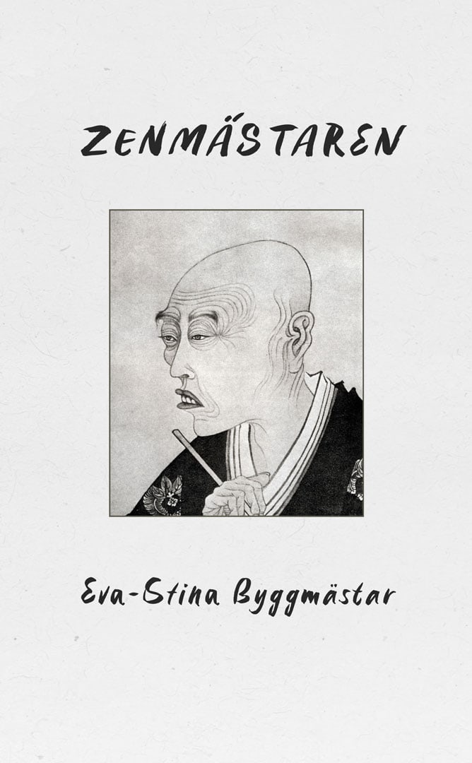 Eva-Stina Byggmästar : Zenmästaren