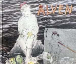 Eva Stina Sandling : Älven