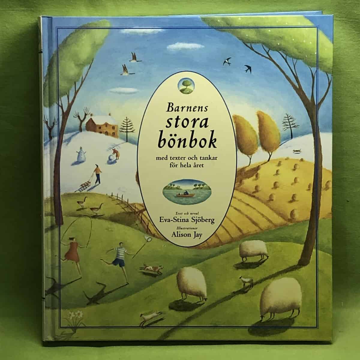 Eva-Stina Sjberg ;  Jay Alison : Barnen stora bönbok med texter och tankar för hela året