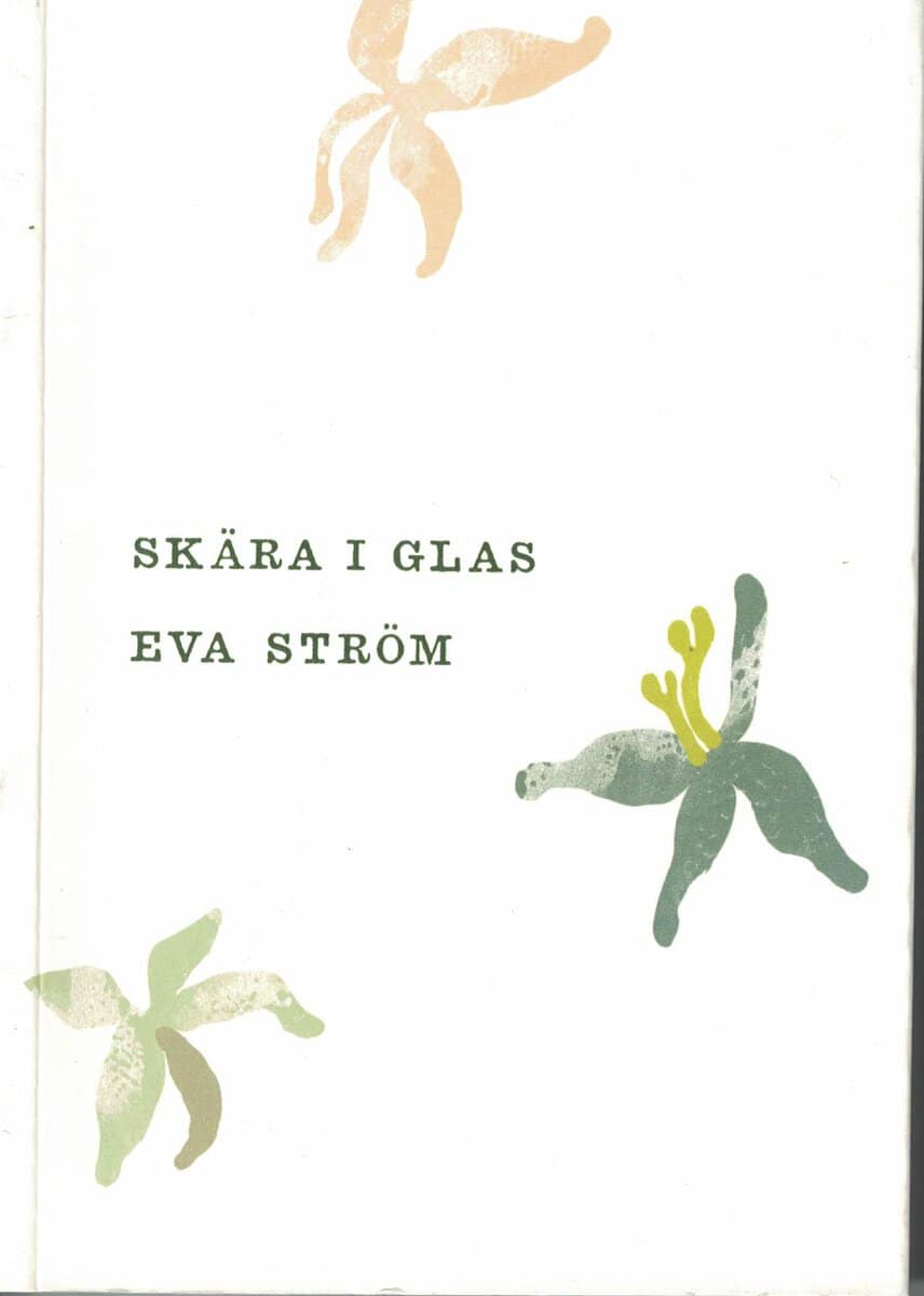 Eva Ström : Skära i glas