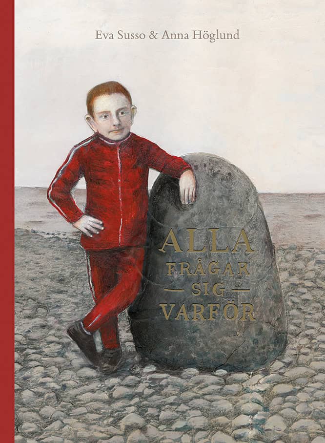 Eva Susso : Alla frågar sig varför