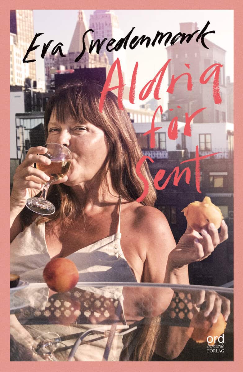 Eva Swedenmark : Aldrig för sent