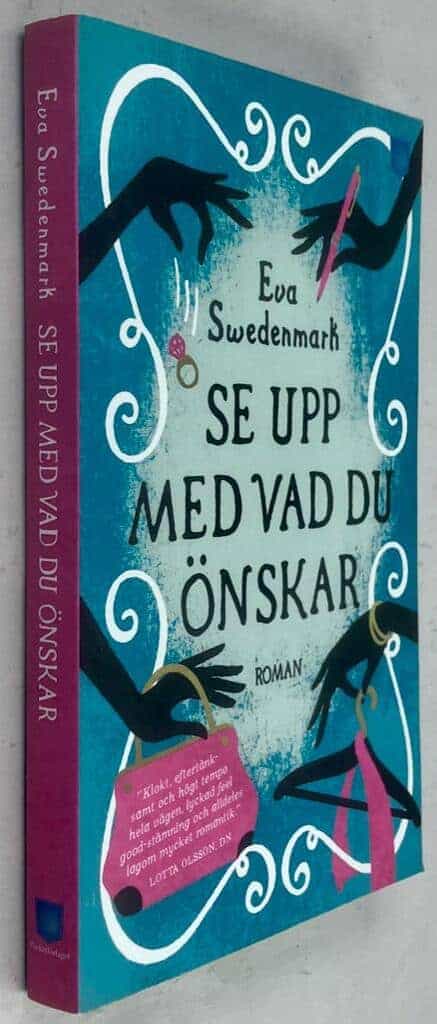 Eva Swedenmark : Se upp med vad du önskar - De fyras gäng - Bok 2