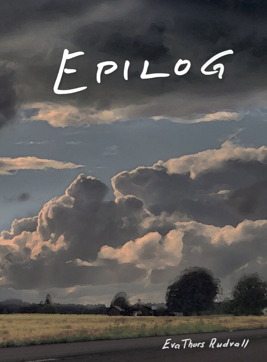 Eva Thors Rudvall : Epilog