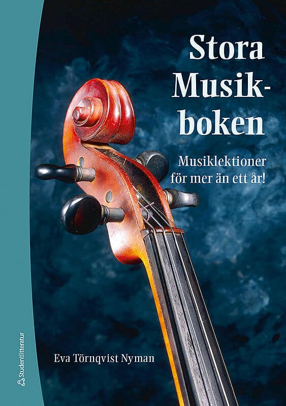 Eva Törnqvist Nyman : Stora Musikboken : musiklektioner för mer än ett år!