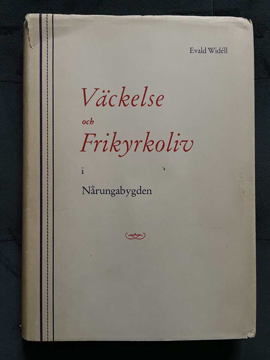 Evald Widéll : Väckelse och frikyrkoliv i Nårungabygden