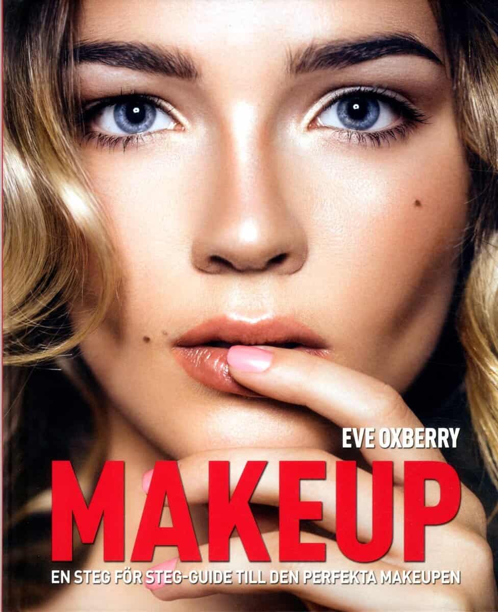 Eve Oxberry : Makeup : en steg-för-steg guide till den perfekta Makeupen