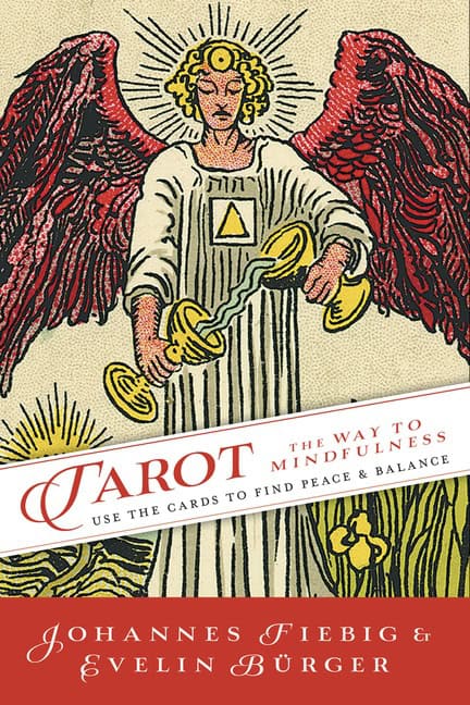 Evelin Burger Johannes Fiebig : Tarot: The Way of Mindfulness