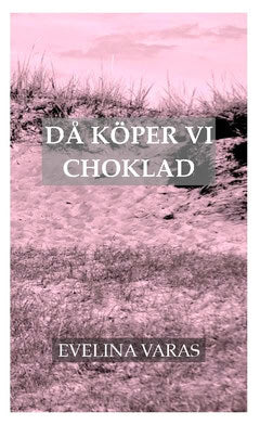 Evelina Varas : Då köper vi choklad