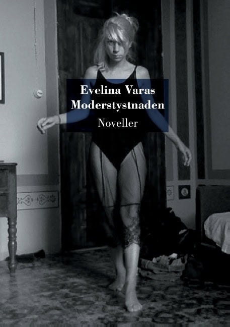 Evelina Varas : Moderstystnaden