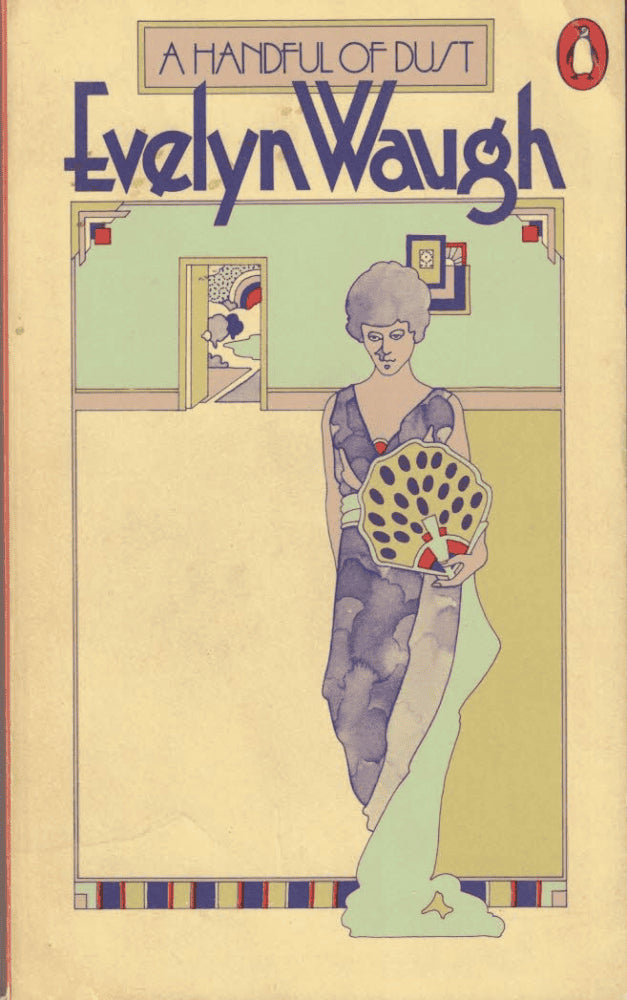 Evelyn Waugh : A handful of dust