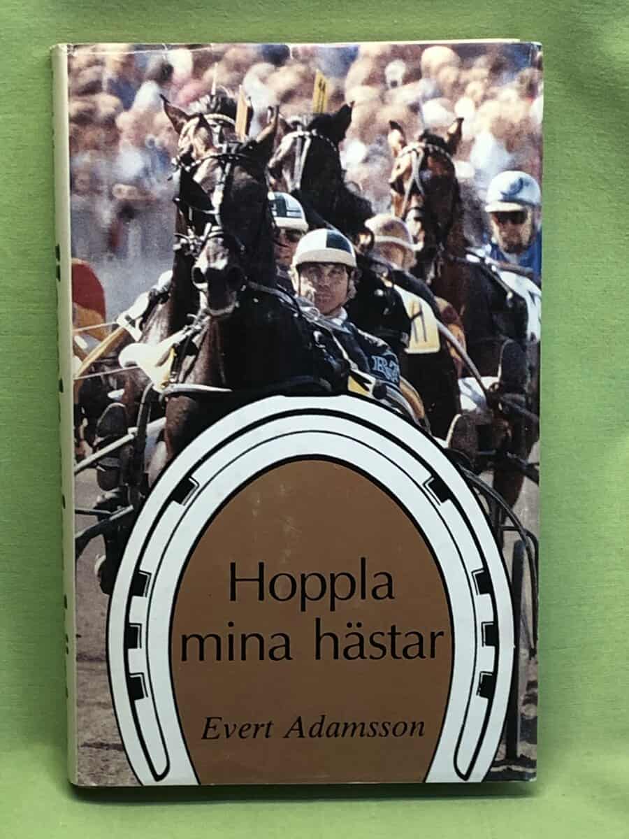 Evert Adamsson : Hoppla mina hästar