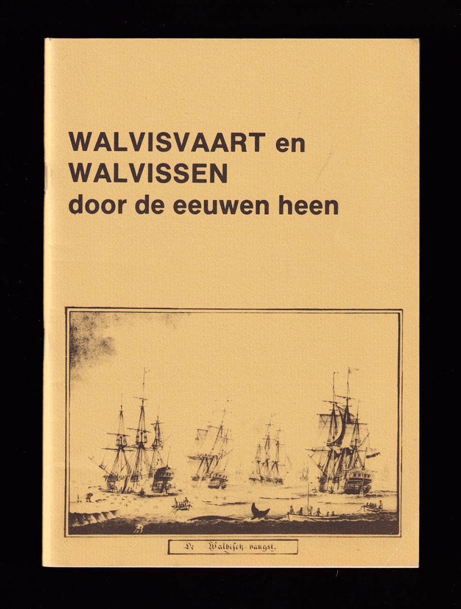 Evert Everhardus : Walvisvaart en walvissen door de eeuwen heen. Tentoostelling 8 juni 8 september 1984