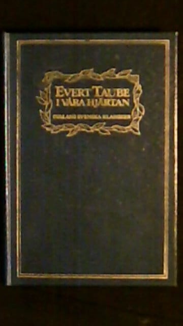Evert Taube : Evert Taube i våra hjärtan