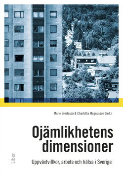 Evertsson, Marie ; Magnusson, Charlotta [red.] : Ojämlikhetens dimensioner
