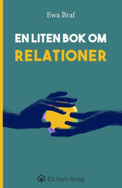 Ewa Braf : En liten bok om relationer
