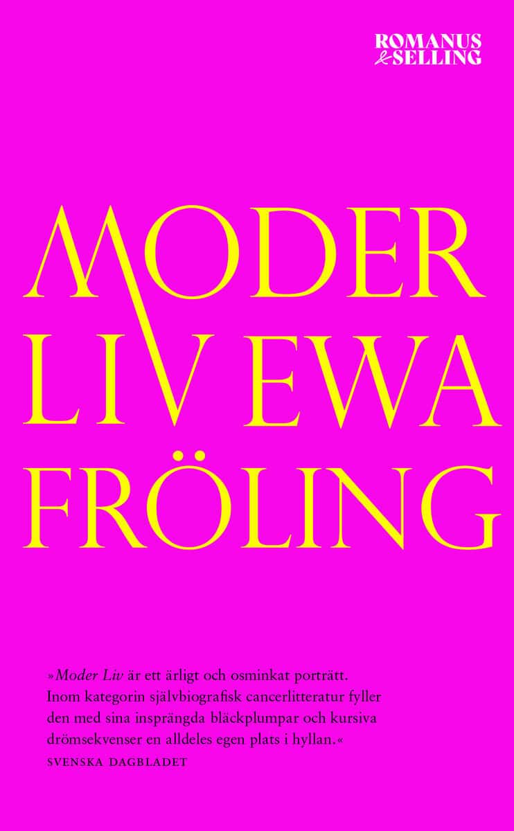 Ewa Fröling : Moder Liv