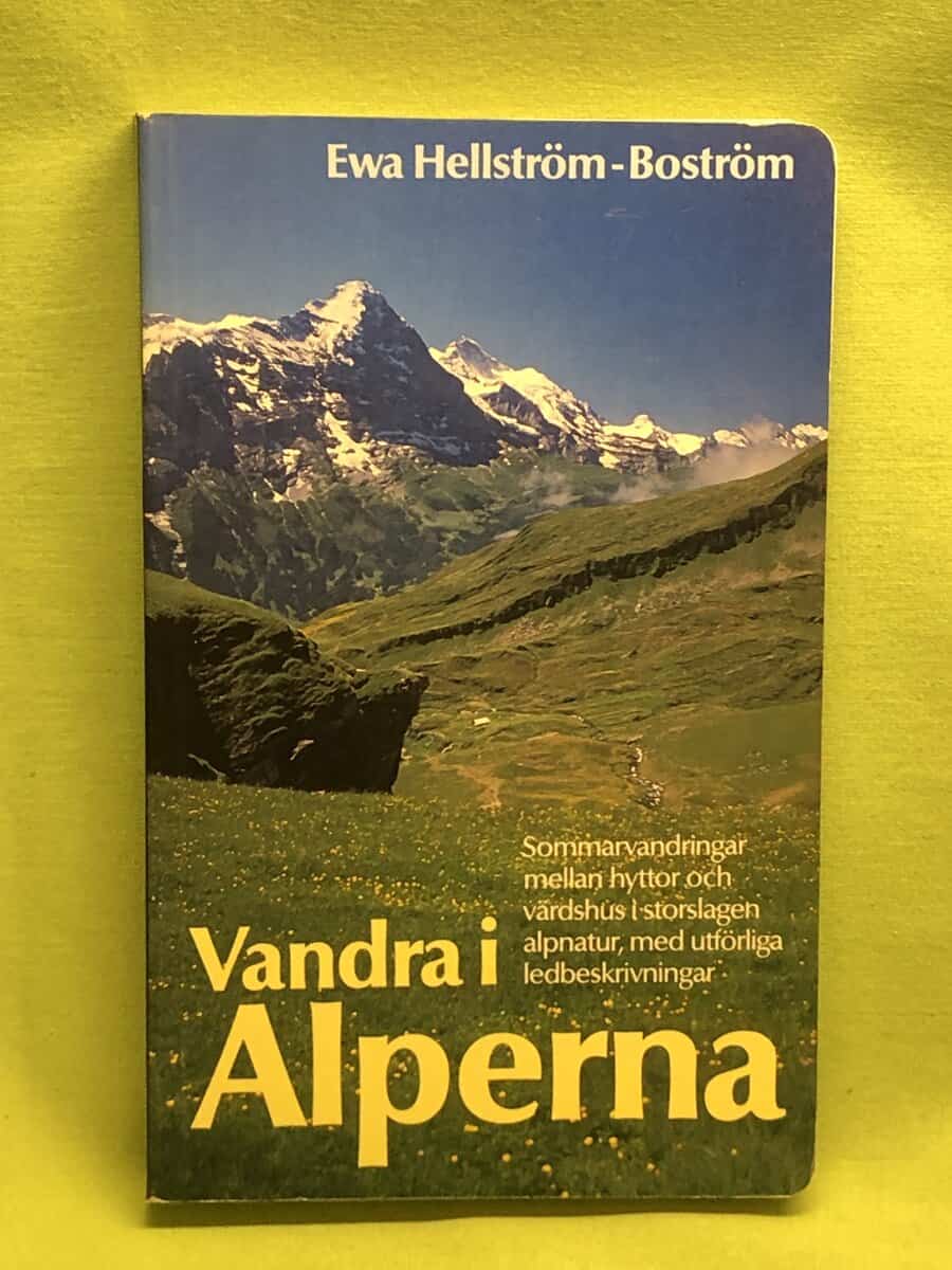 Ewa Hellström-Boström : Vandra i Alperna