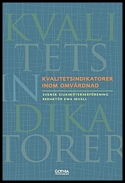 Ewa Idvall : Kvalitetsindikatorer inom omvårdnad