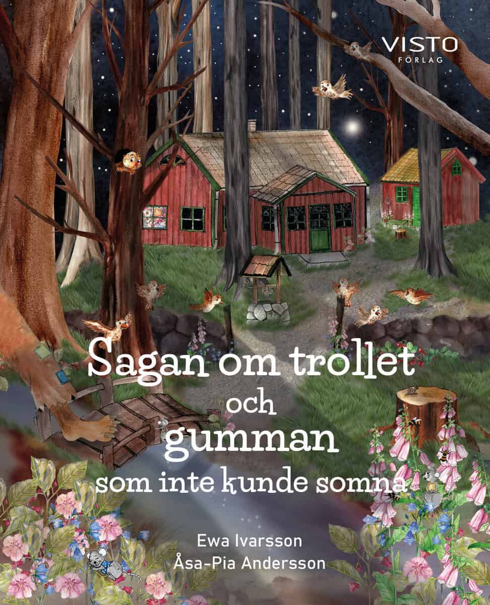 Ewa Ivarsson : Sagan om trollet och gumman som inte kunde somna