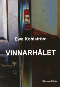 Ewa Kohlström : Vinnarhålet