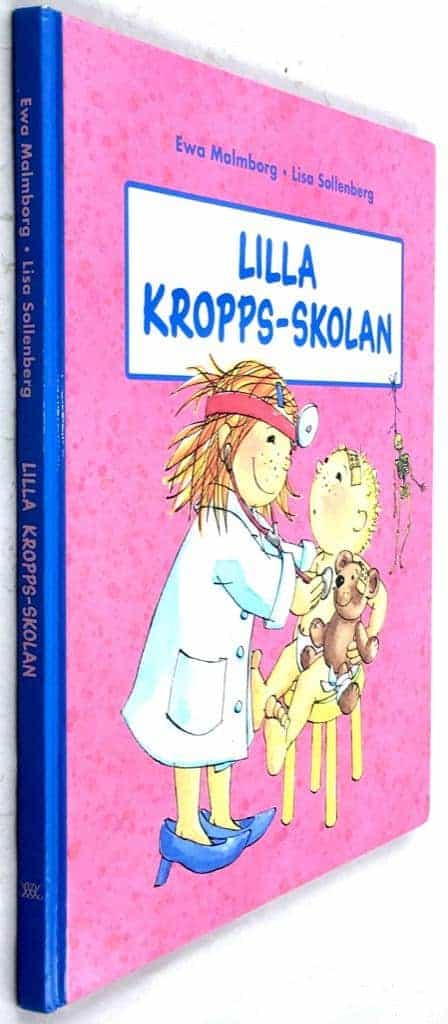 Ewa Malmborg ; Lisa Sollenberg : Lilla kropps-skolan