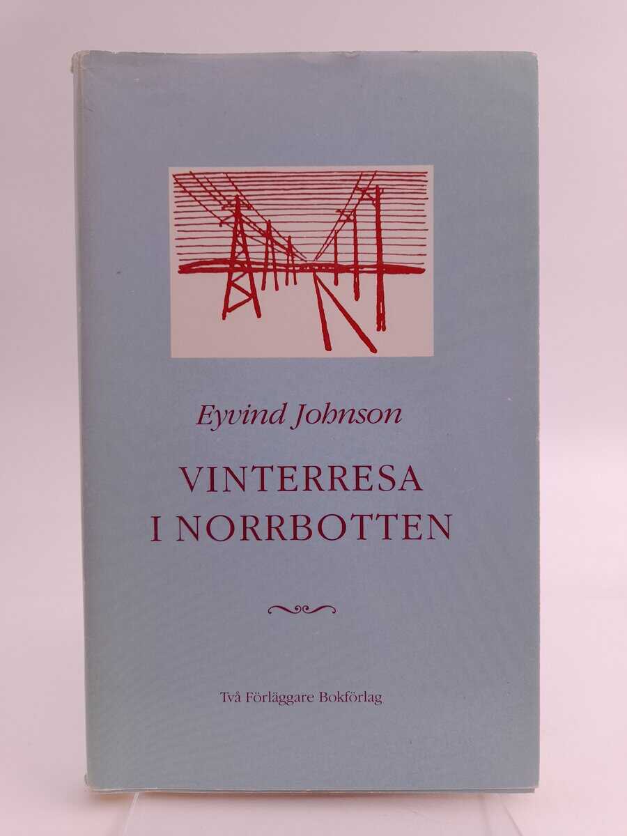 Eyvind Johnson : Vinterresa i Norrbotten