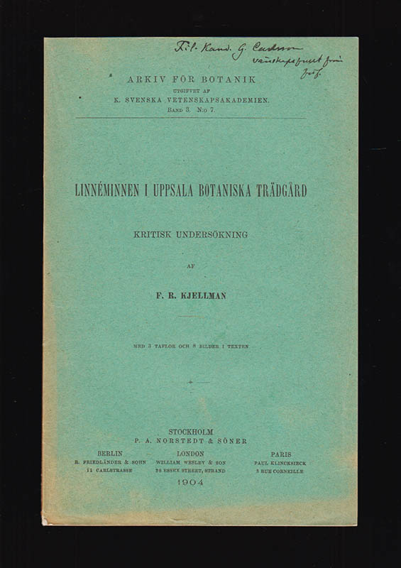 F. R. Kjellman : Linnéminnen i Uppsala botaniska trädgård. Kritisk undersökning. Af F. R. Kjellman. Med 3 taflor och 8 bilder i texten. Meddelad den 8 juni 1904