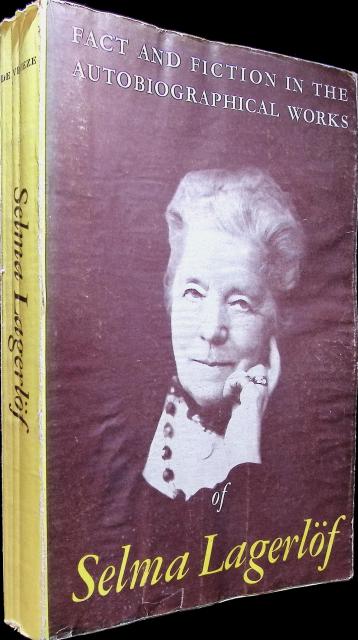 F. S. DE VRIEZE : Fact and fiction in the autobiographical works of Selma Lagerlöf