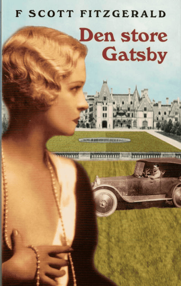 F Scott Fitzgerald : Den store Gatsby