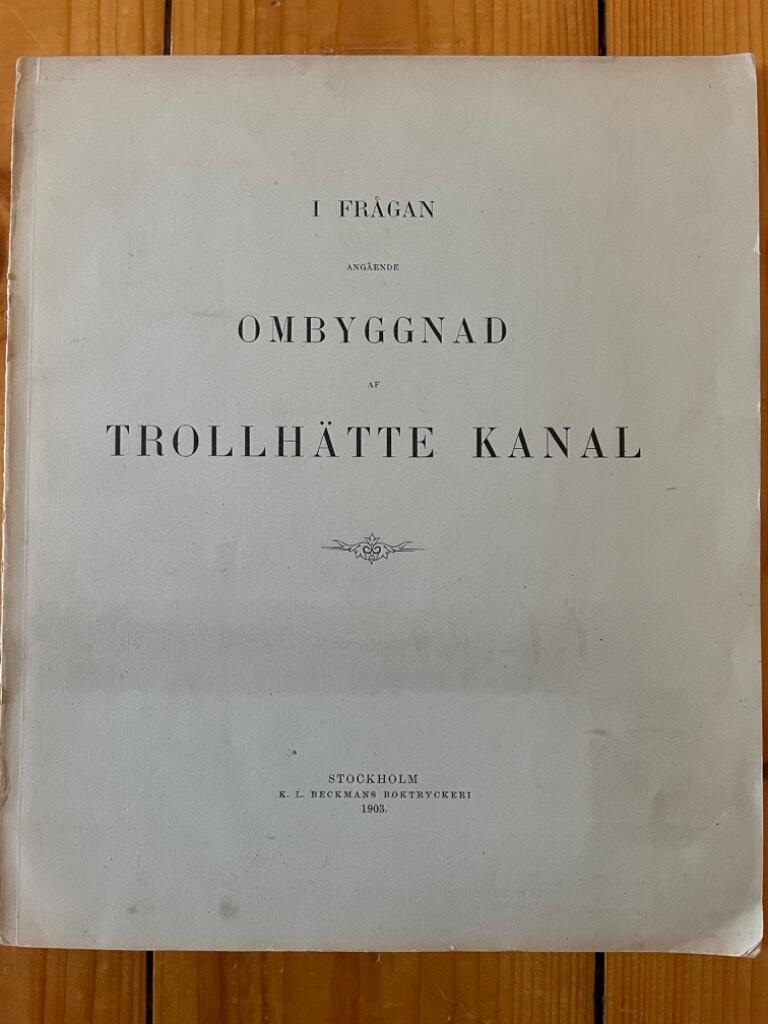 F. Vil. Hansen : I frågan angående ombyggnad af Trollhätte kanal [Nya Trollhätte Kanalbolags yttrande till Kung. Väg- och Vattenbyggnadsstyrelsen]