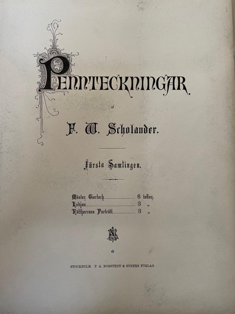 F. W. Scholander : Pennteckningar. Första och Andra samlingen. 1882-83