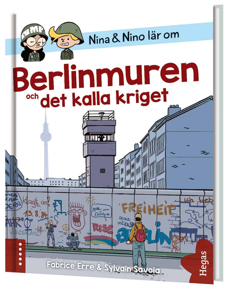 Fabrice Erre : Nina och Nino lär om Berlinmuren och det kalla kriget