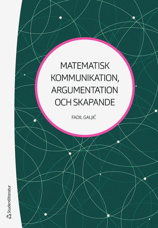 Fadil Galjic : Matematisk kommunikation, argumentation och skapande