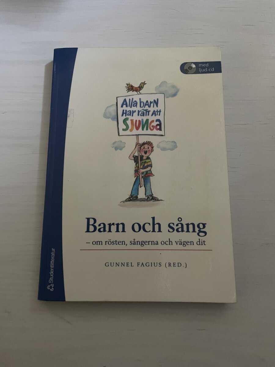 Fagius, Gunnel, Engström, Bengt Olof, Sundberg, Ulla, Fagius, Jan, Lagercrantz, Hugo, McAllister, Anita, Södersten, Maria, Welch, Graham F., Sundin, Bertil, Fagius, Gunnel, Cederberg-Orreteg, Anna, Ekdahl, Eva, Don Lind, Heléne, Widmark, Charina : Barn och sång
