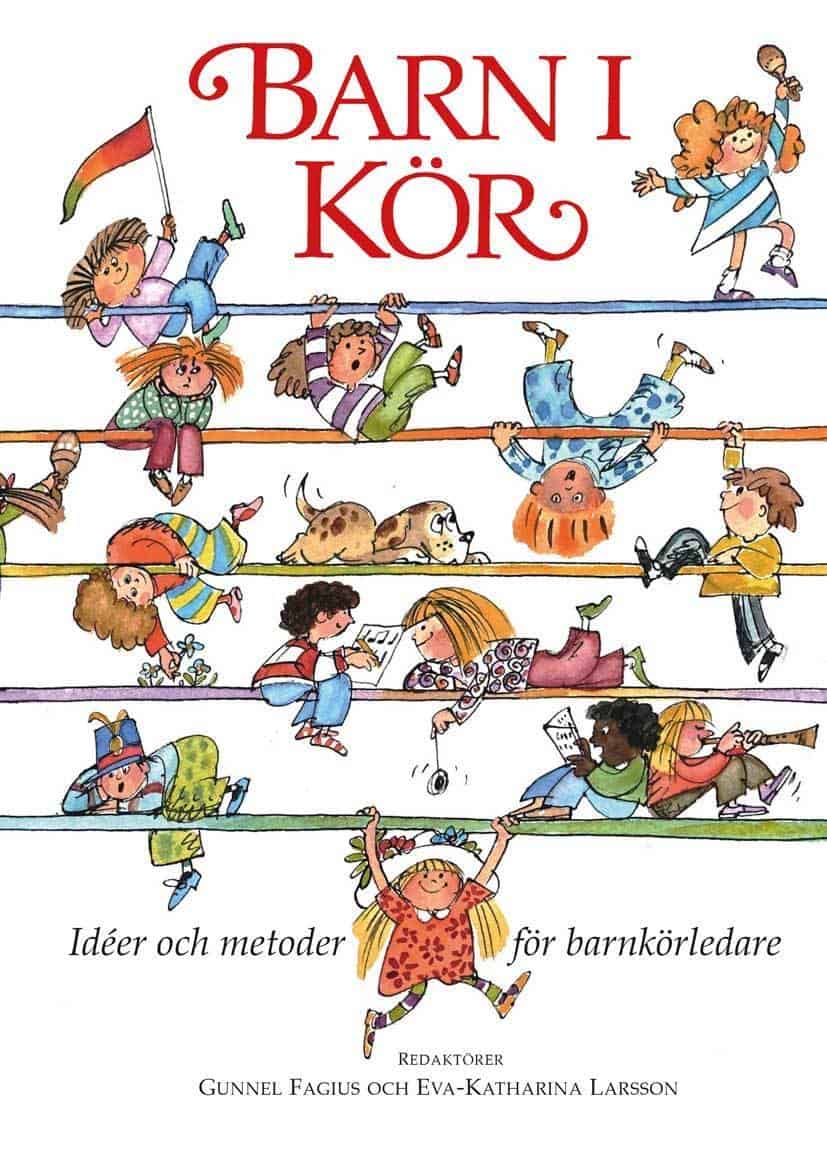 Fagius, Gunnel ; Larsson, Eva-Katharina [red.] : Barn i kör